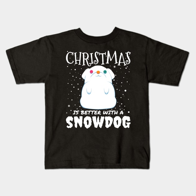 Christmas Is Better With A Snowdog - christmas cute snow dog gift Kids T-Shirt by mrbitdot